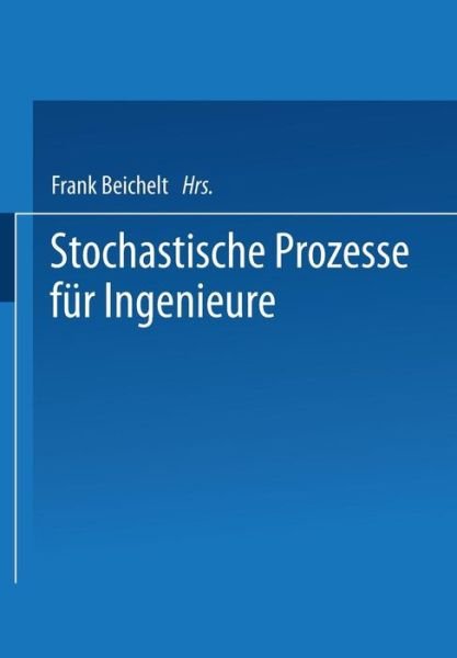Cover for Frank Beichelt · Stochastische Prozesse Fur Ingenieure (Paperback Book) (1997)