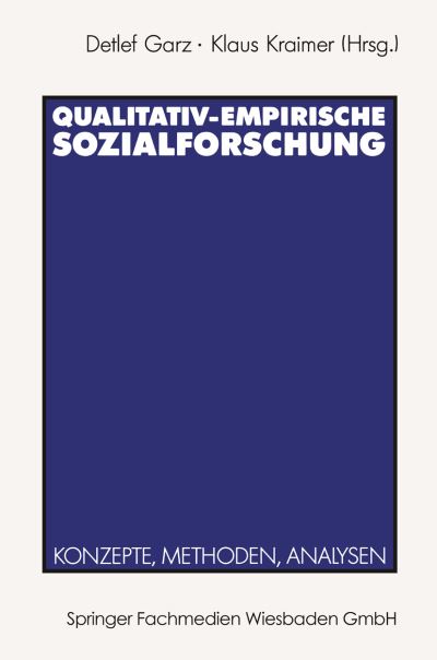 Cover for Detlef Garz · Qualitativ-Empirische Sozialforschung: Konzepte, Methoden, Analysen (Taschenbuch) [1991 edition] (1991)