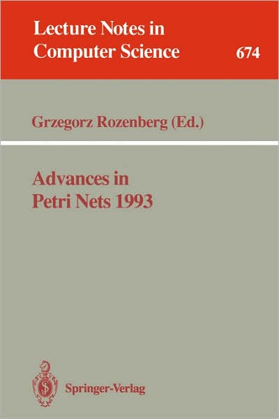 Advances in Petri Nets: 12th International Conference on Applications and Theory of Petri Nets : Selected Papers - Lecture Notes in Computer Science - Grzegorz Rozenberg - Books - Springer-Verlag Berlin and Heidelberg Gm - 9783540566892 - May 27, 1993