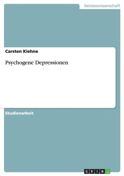 Cover for Carsten Kiehne · Psychogene Depressionen (Paperback Book) [German edition] (2009)