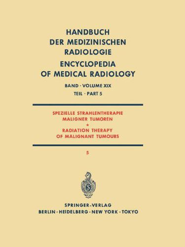 Cover for H Bunemann · Spezielle Strahlentherapie Maligner Tumoren Teil 5 / Radiation Therapy of Malignant Tumours Part 5 (Paperback Book) [Softcover Reprint of the Original 1st 1984 edition] (2012)