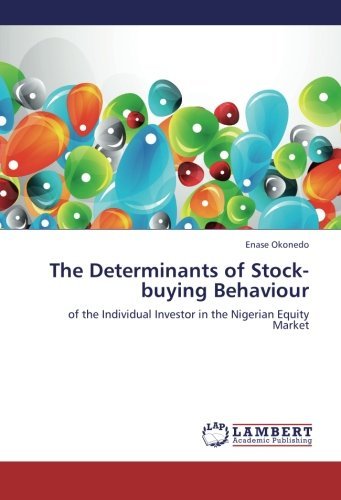 Cover for Enase Okonedo · The Determinants of Stock-buying Behaviour: of the Individual Investor in the Nigerian Equity Market (Paperback Bog) (2012)