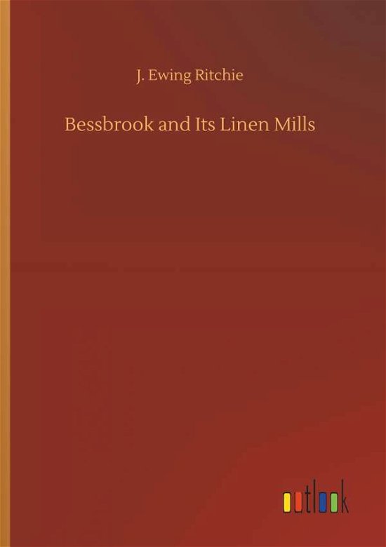 Cover for Ritchie · Bessbrook and Its Linen Mills (Buch) (2018)