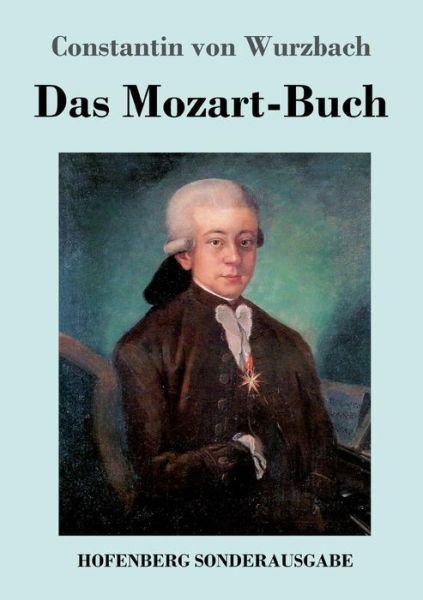Cover for Constantin Von Wurzbach · Das Mozart-Buch (Paperback Book) (2018)