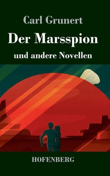 Cover for Grunert · Der Marsspion (Bok) (2019)