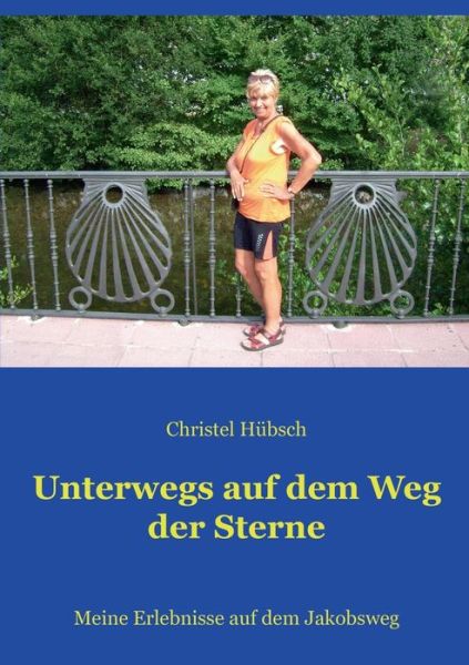 Cover for Hübsch · Unterwegs auf dem Weg der Sterne (Book) (2019)