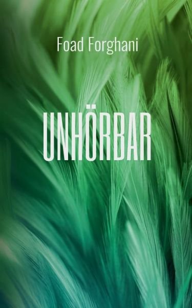 Cover for Foad Forghani · Unhoerbar (Paperback Bog) (2020)