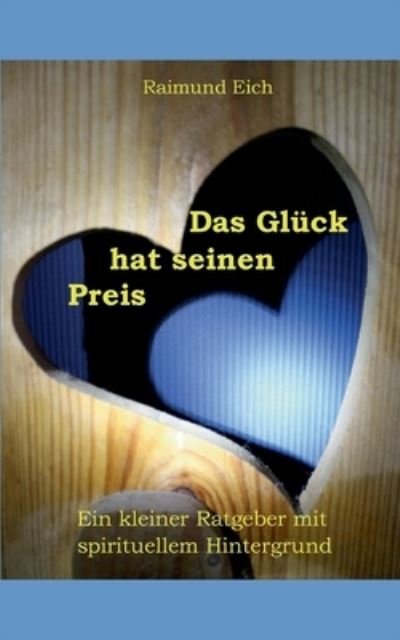 Cover for Eich · Das Glück hat seinen Preis (N/A) (2021)