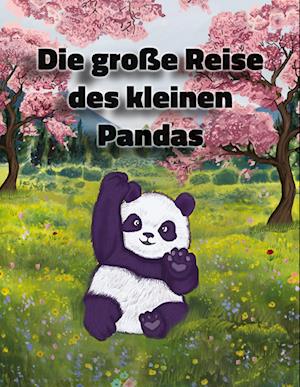 Cover for Daniel Kaimuldinov · Die große Reise des kleinen Pandas (Book) (2024)