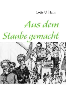 Aus dem Staube gemacht - Hans - Books -  - 9783842363892 - 