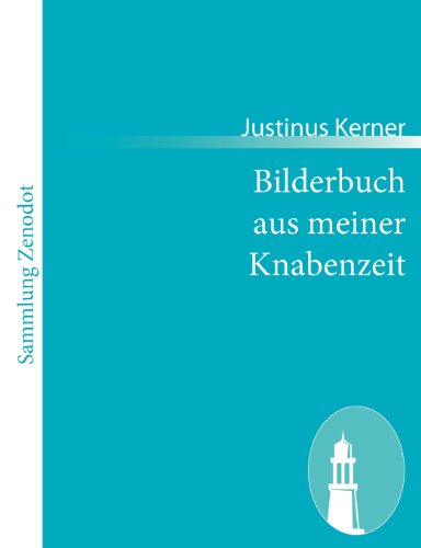 Cover for Justinus Kerner · Bilderbuch Aus Meiner Knabenzeit (Taschenbuch) [German edition] (2010)