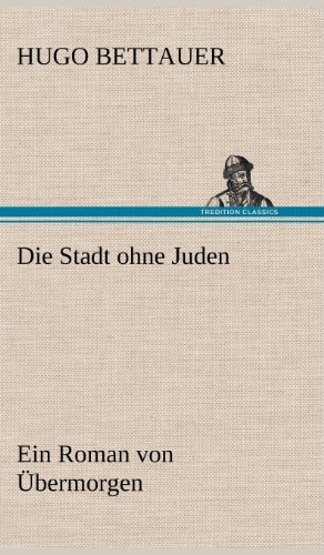 Cover for Hugo Bettauer · Die Stadt Ohne Juden (Hardcover Book) [German edition] (2012)