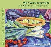 Cover for Rekkas Agnes Kaier · CD Mein Wunschgewicht (CD)
