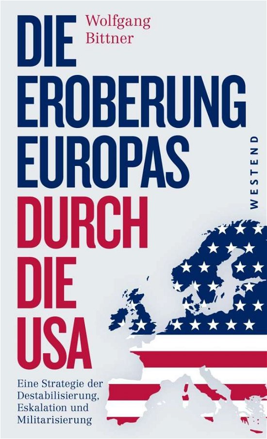 Cover for Bittner · Die Eroberung Europas durch die (Bog) (2017)