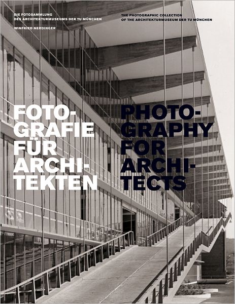 Cover for Winfried Nerdinger · Photography for Architects (Hardcover Book) (2011)