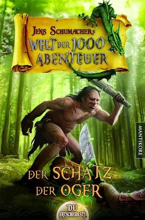 Cover for Jens Schumacher · Die Welt der 1000 Abenteuer - Der Schatz der Oger (Paperback Book) (2017)