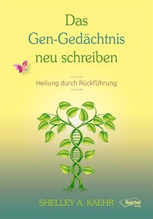 Cover for Shelley A. Kaehr · Das Gen-Gedächtnis neu schreiben (Paperback Bog) (2021)