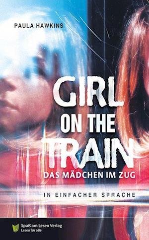 Cover for Paula Hawkins · Girl on a train - Das Mädchen im Zug (Bog) (2022)