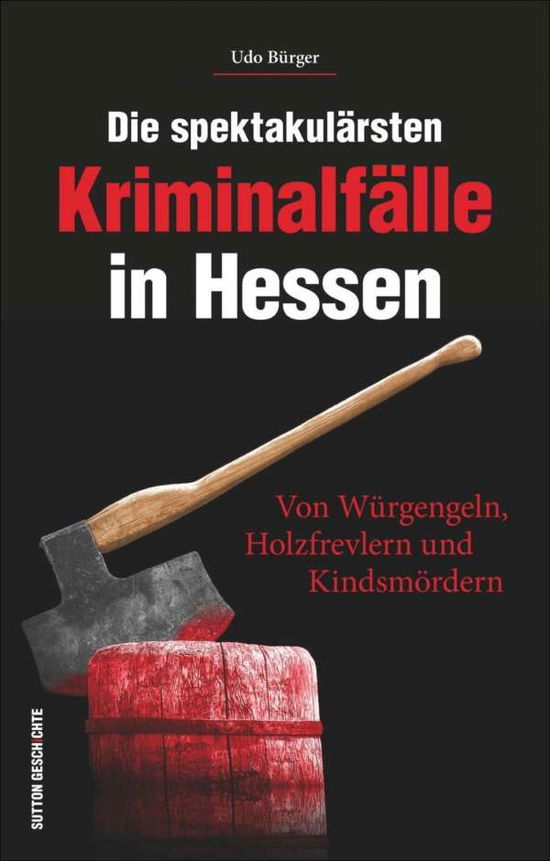 Cover for Bürger · Die spektakulärsten Kriminalfäll (Book)