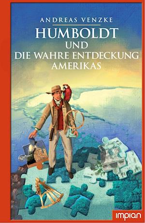 Cover for Andreas Venzke · Humboldt und die wahre Entdeckung Amerikas (Hardcover Book) (2020)