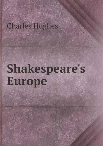 Cover for Charles Hughes · Shakespeare's Europe (Paperback Book) (2013)