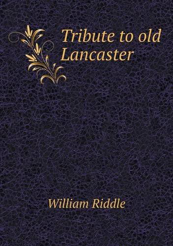 Cover for William Riddle · Tribute to Old Lancaster (Paperback Book) (2013)