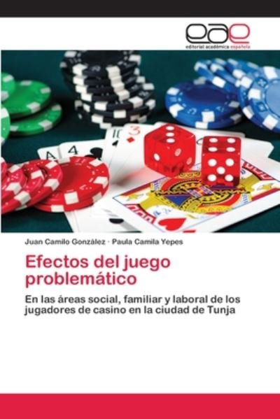 Cover for Gonzalez · Efectos del juego problemático (Book) (2020)