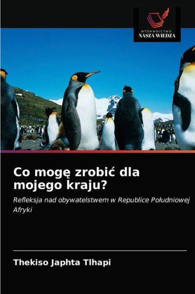 Co moge zrobic dla mojego kraju? - Tlhapi - Boeken -  - 9786200865892 - 10 april 2020