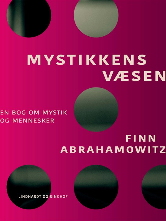 Cover for Finn Abrahamowitz · Mystikkens væsen (Sewn Spine Book) [1º edição] (2017)