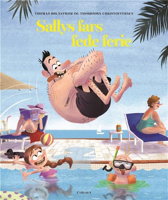 Cover for Thomas Brunstrøm · Sallys far: Sallys fars fede ferie (Bound Book) [2th edição] (2019)