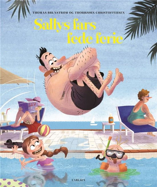 Cover for Thomas Brunstrøm; Thorbjørn Christoffersen; Thorbjørn Christoffersen · Sallys far: Sallys fars fede ferie (Inbunden Bok) [2:a utgåva] (2019)