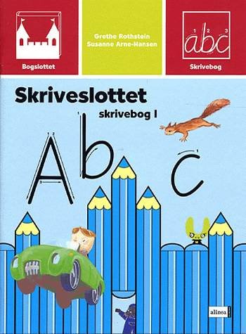 Cover for Susanne Arne-Hansen Grethe Rothstein · Bogslottet Begynderlæsning, 2. niveau Skrivebog, 1: Bogslottet 2, Skriveslottet, Skrivebog 1 (Sewn Spine Book) [1.º edición] (2005)