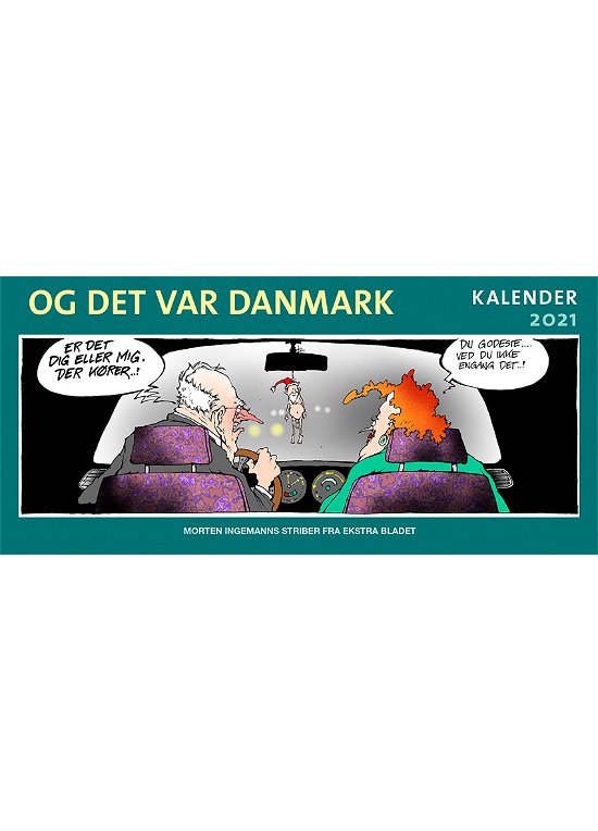Og det var Danmark kalender 2021 - Morten Ingemann - Kirjat - Politikens Forlag - 9788740059892 - torstai 1. lokakuuta 2020