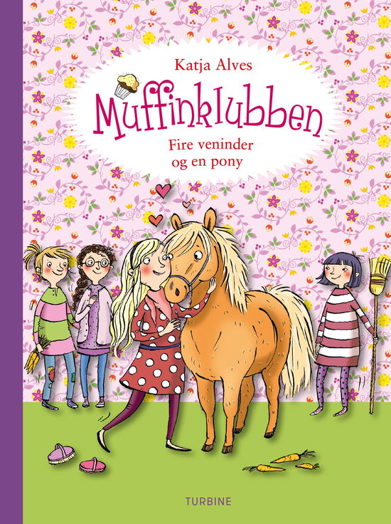 Cover for Katja Alves · Muffinklubben – Fire veninder og en pony (Hardcover Book) [1. wydanie] (2025)