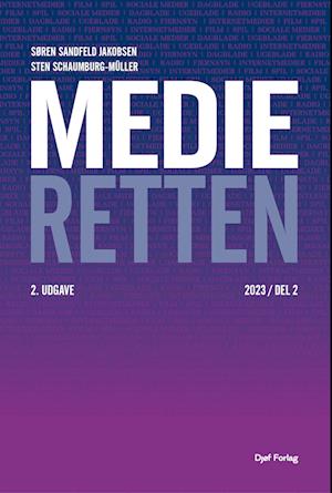 Medieretten, Del 2 - Sten Schaumburg-Müller Søren Sandfeld Jakobsen - Books - Djøf Forlag - 9788757455892 - June 7, 2023