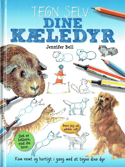 Cover for Jennifer Bell · Tegn selv: Tegn selv dine kæledyr (Gebundesens Buch) [1. Ausgabe] (2017)