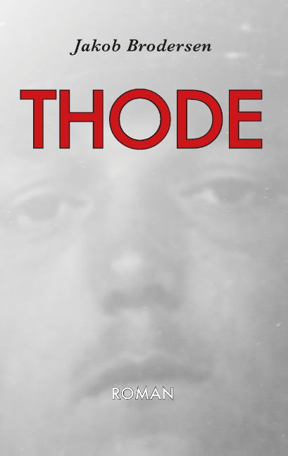 Cover for Jakob Brodersen · Thode (Paperback Book) [1st edition] [Paperback] (2014)