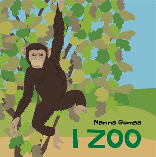 Cover for Nanna Gomaa · I zoo (Bound Book) [1st edition] (2016)