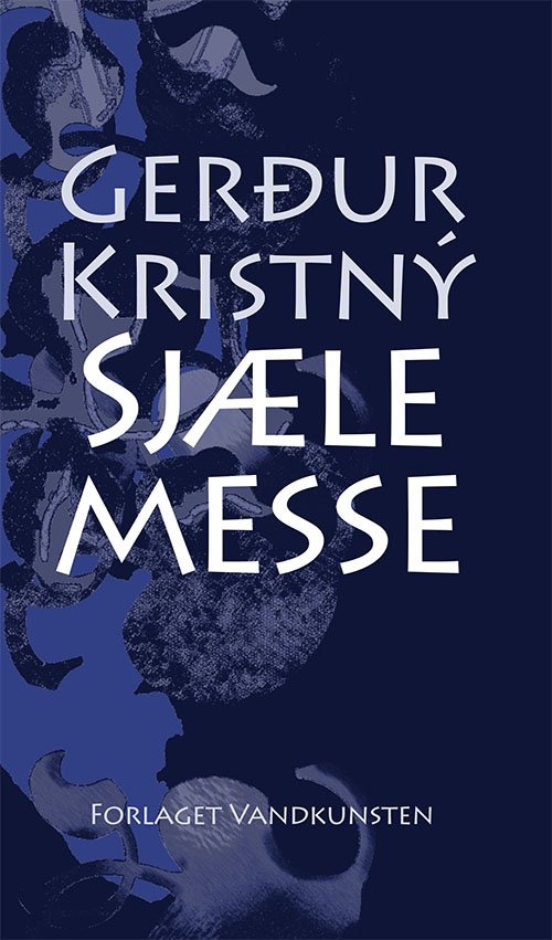 Cover for Gerdur Kristný · Sjælemesse (Taschenbuch) [1. Ausgabe] (2019)