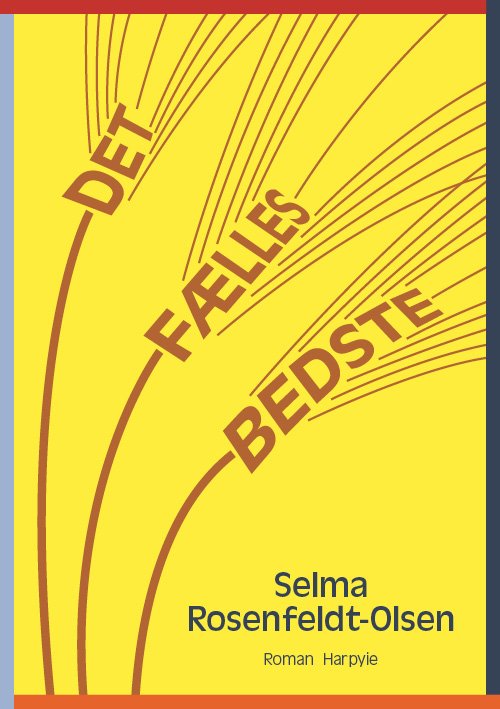 Cover for Selma Rosenfeldt-Olsen · Det fælles bedste (Sewn Spine Book) [1º edição] (2022)