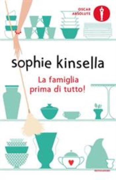 La famiglia prima di tutto - Sophie Kinsella - Bøger - Mondadori - 9788804722892 - 22. februar 2020