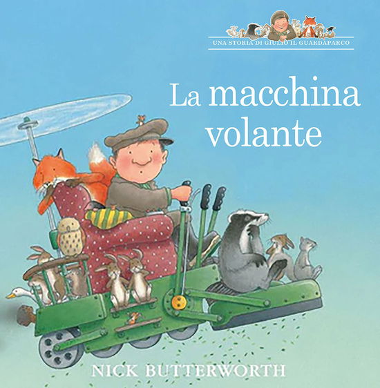 Cover for Nick Butterworth · La Macchina Volante. Ediz. A Colori (Book)