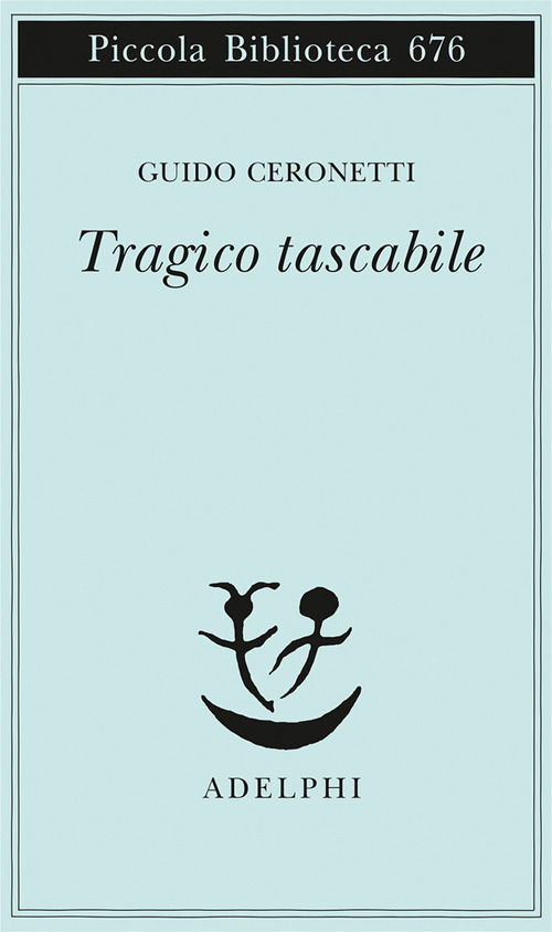 Cover for Guido Ceronetti · Tragico Tascabile (Book)