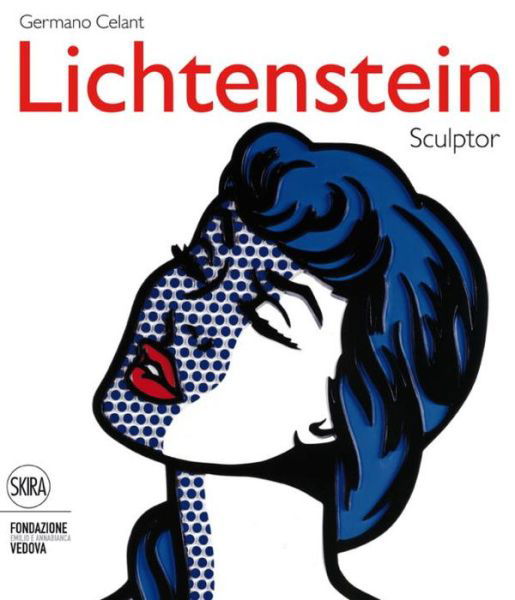 Cover for Germano Celant · Roy Lichtenstein: Sculptor (Hardcover Book) (2013)