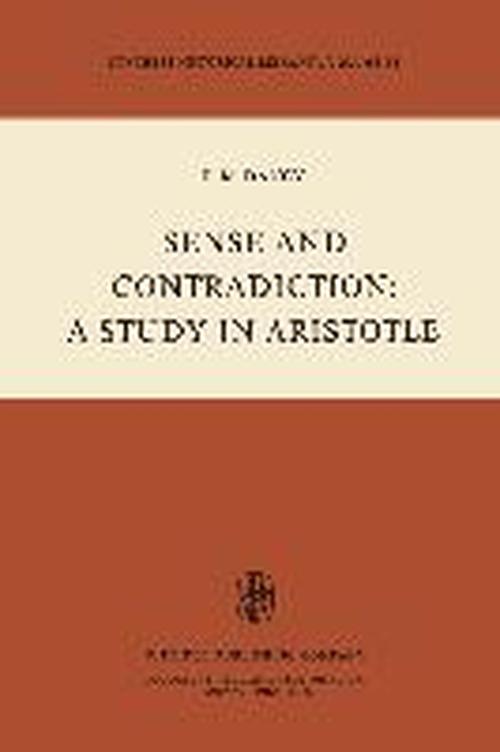 R.M. Dancy · Sense and Contradiction: A Study in Aristotle - Synthese Historical Library (Paperback Book) [Softcover reprint of the original 1st ed. 1975 edition] (1980)