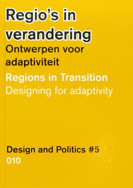 Cover for Gert De Roo · Design and Politics #5 - Regions in Transition. Designing for Adaptivity (Hardcover Book) (2012)