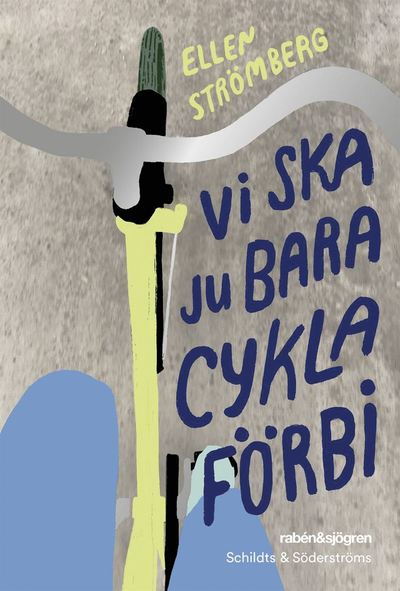 Cover for Ellen Strömberg · Vi ska ju bara cykla förbi (Book) (2022)