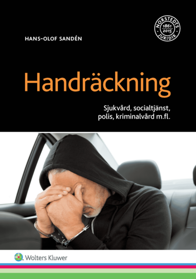 Cover for Hans-Olof Sandén · Handräckning : sjukvård, socialtjänst, polis, kriminalvård m.fl. (Bok) (2017)