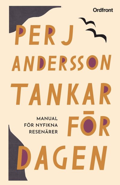 Cover for Per J Andersson · Tankar för dagen : Manual för nyfikna resenärer (Bound Book) (2022)