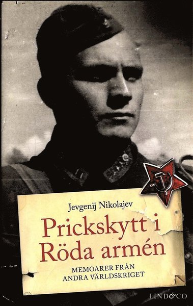 Cover for Jevgenij Nikolajev · Prickskytt i Röda armén : memoarer från andra världskriget (Innbunden bok) (2018)